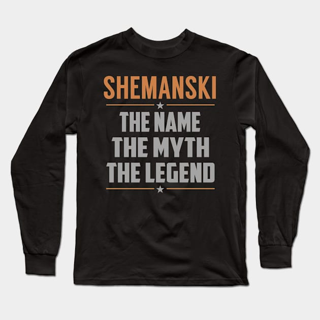 SHEMANSKI The Name The Myth The Legend Long Sleeve T-Shirt by YadiraKauffmannkq